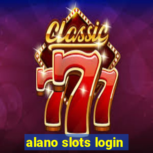 alano slots login